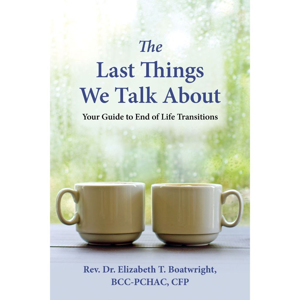 The Last Things We Talk About -- Our author Dr. Boatwright is a guest on The Financially Mindful Podcast