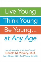 Live Young, Think Young, Be Young . . . 