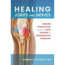Healing Joints and Nerves: Immune Stimulation and the New Science of Regenerative Therapies